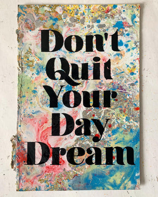 Don’t Quit Your Daydream