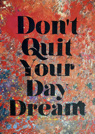 Don’t Quit Your Day Dream - Canvas * Frame Not Included