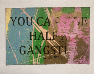 You Can’t Be Half a Gangster